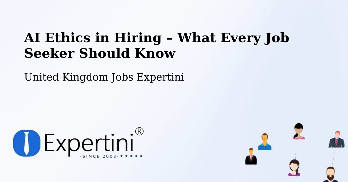 AI Ethics in Recruitment & Hiring – Witham - Witham, United Kingdom Jobs Expertini